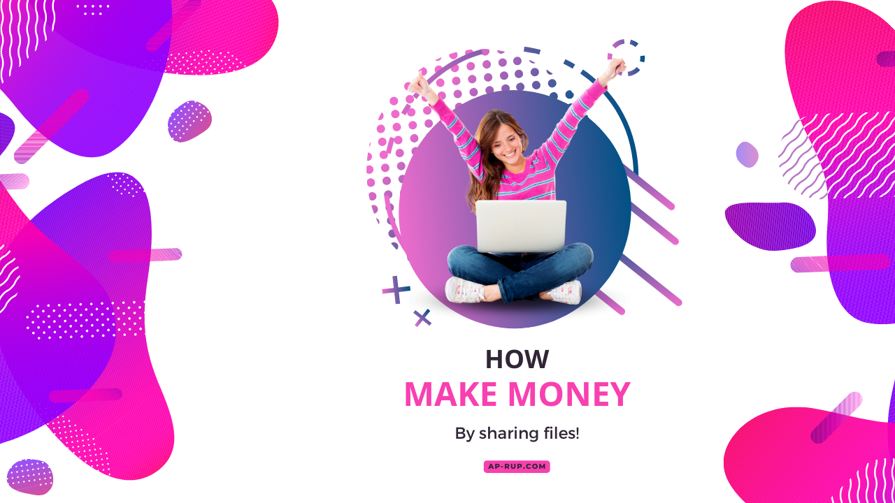Make money online by sharing files